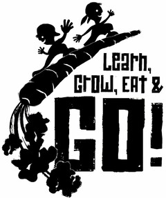 LEARN, GROW, EAT & GO!