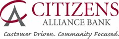 CITIZENS ALLIANCE BANK CUSTOMER DRIVEN. COMMUNITY FOCUSED.