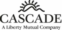 CASCADE A LIBERTY MUTUAL COMPANY