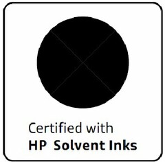 CERTIFIED WITH HP SOLVENT INKS