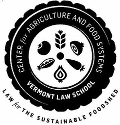 CENTER FOR AGRICULTURE AND FOOD SYSTEMSVERMONT LAW SCHOOL LAW FOR THE SUSTAINABLE FOODSHED