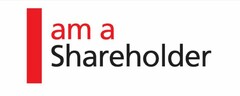 I AM A SHAREHOLDER