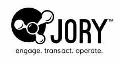 JORY ENGAGE. TRANSACT. OPERATE.