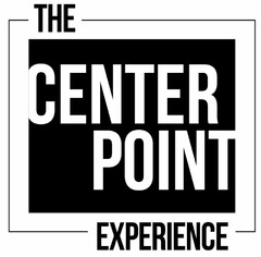THE CENTER POINT EXPERIENCE