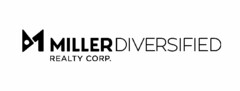 M 1 MILLER DIVERSIFIED REALTY CORP.