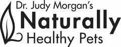 DR. JUDY MORGAN'S NATURALLY HEALTHY PETS