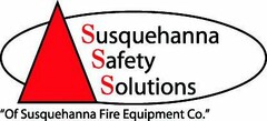 SUSQUEHANNA SAFETY SOLUTIONS "OF SUSQUEHANNA FIRE EQUIPMENT CO."