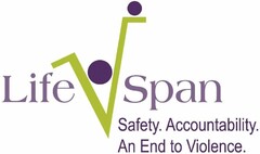 LIFE SPAN SAFETY. ACCOUNTABILITY. AN END TO VIOLENCE.