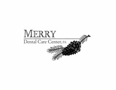 MERRY DENTAL CARE CENTER, PA