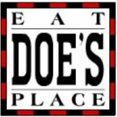 E  A  T        DOE'S PLACE