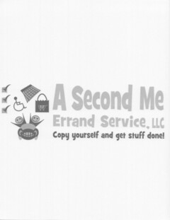 A SECOND ME ERRAND SERVICE, LLC COPY YOURSELF AND GET STUFF DONE!