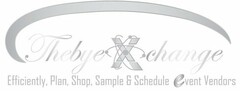 THEBYE X CHANGE EFFICIENTLY, PLAN, SHOP, SAMPLE & SCHEDULE EVENT VENDORS