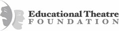 EDUCATIONAL THEATRE FOUNDATION