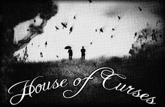 HOUSE OF CURSES