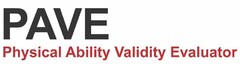 PAVE PHYSICAL ABILITY VALIDITY EVALUATOR