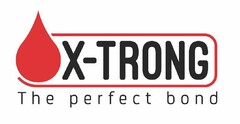 X-TRONG THE PERFECT BOND
