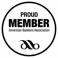 PROUD MEMBER AMERICAN BANKERS ASSOCIATION AB