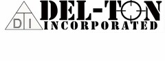 DEL-TON INCORPORATED