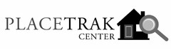 PLACETRAK CENTER