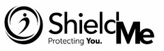 SHIELDME PROTECTING YOU.