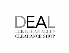 DEAL THE ETHAN ALLEN CLEARANCE SHOP