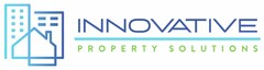 INNOVATIVE PROPERTY SOLUTIONS