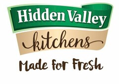 HIDDEN VALLEY KITCHENS MADE FOR FRESH