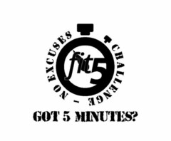 FIT5 NO EXCUSES CHALLENGE GOT 5 MINUTES?