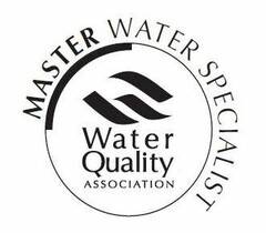 WATER QUALITY ASSOCIATION MASTER WATER SPECIALIST