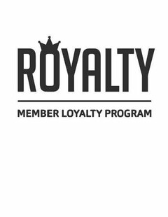 ROYALTY MEMBER LOYALTY PROGRAM