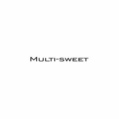 MULTI-SWEET