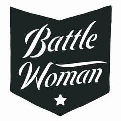 BATTLE WOMAN