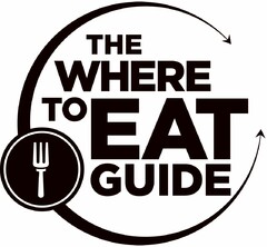 THE WHERE TO EAT GUIDE