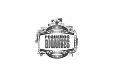 PEQUEÑOS GIGANTES