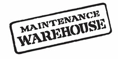 MAINTENANCE WAREHOUSE