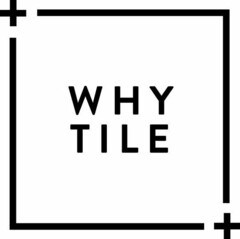 + WHY TILE +