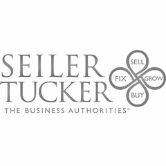 SEILER TUCKER THE BUSINESS AUTHORITIES SELL GROW BUY FIX