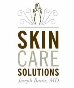 SKIN CARE SOLUTIONS JOSEPH BANIS, MD