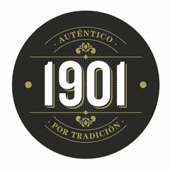 1901 AUTÉNTICO POR TRADICIÓN