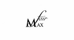 MAX FAIR