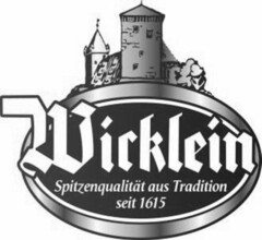 WICKLEIN SPITZENQUALITÄT AUS TRADITION SEIT 1615