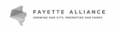 FAYETTE ALLIANCE GROWING OUR CITY, PROMOTING OUR FARMS