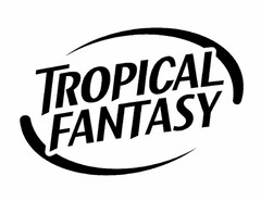 TROPICAL FANTASY