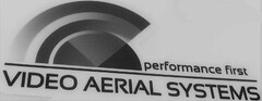 PERFORMANCE FIRST VIDEO AERIAL SYSTEMS