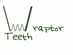 WRAPTOR TEETH