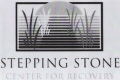 STEPPING STONE CENTER FOR RECOVERY