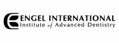 E ENGEL INTERNATIONAL INSTITUTE OF ADVANCED DENTISTRY