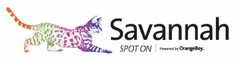 SAVANNAH SPOT ON POWERED BY ORANGEBOY INC.