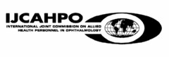 IJCAHPO INTERNATIONAL JOINT COMMISSION ON ALLIED HEALTH PERSONNEL IN OPHTHALMOLOGY