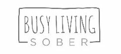 BUSY LIVING SOBER